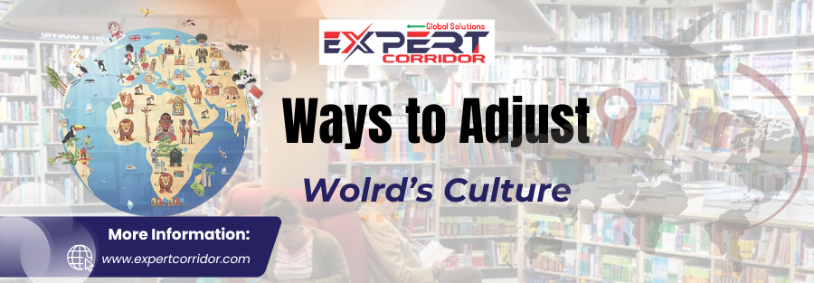 Ways to Adjust to a Different Culture.